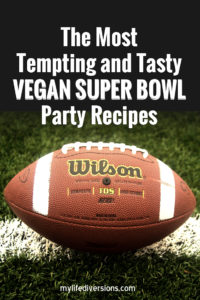 The most tempting and tasty vegan super bowl party recipes pin