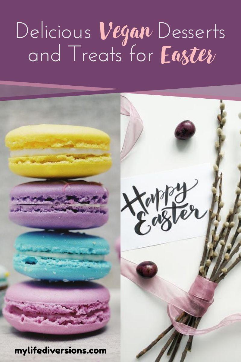 Delicious Vegan Easter Desserts and Treats PIN with macarons and decorations